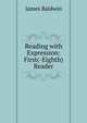 Reading with Expression: First(-Eighth) Reader, James Baldwin 