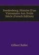 Swedenborg; Histoire D'un Visionnaire Aux Xviiie Si?cle (French Edition), Gilbert Ballet 