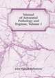 Manual of Antenatal Pathology and Hygiene, Volume 1, John William Ballantyne 