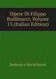 Opere Di Filippo Baldinucci, Volume 13 (Italian Edition), Domenico Maria Manni 