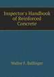 Inspector's Handbook of Reinforced Concrete, Walter F. Ballinger 