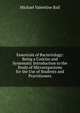 Essentials of Bacteriology: Being a Concise and Systematic Introduction to the Study of Microorganisms for the Use of Students and Practitioners, Michael Valentine Ball 