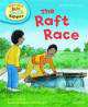 Read at home more 3b. The raft race, Kate Ruttle, Roderick Hunt 