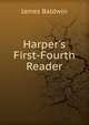 Harper's First-Fourth Reader, James Baldwin 