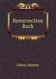 Resurrection Rock, Edwin Balmer 