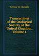 Transactions of the Otological Society of the United Kingdom, Volume 1, Arthur H. Cheatle 