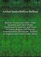 Balfour, Viviani and Joffre: Their Speeches and Other Public Utterances in America, and Those of Italian, Belgian and Russian Commissioners During the . Soldiers in England and France Under Admir, Balfour, Arthur James Balfour Earl of 