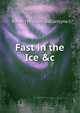 Fast in the Ice &c, Robert Michael Ballantyne 