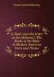 S. Paul (And the Letter to the Hebrews): The Books of the Bible in Modern American Form and Phrase, Frank Schell Ballentine 