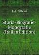 Storia-Biografie-Monografie (Italian Edition), L A. Balboni 