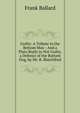 Guilty: A Tribute to the Bottom Man : And a Plain Reply to Not Guilty, a Defence of the Bottom Dog, by Mr. R. Blatchford, Frank Ballard 