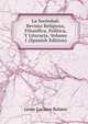 La Sociedad: Revista Religiosa, Filosofica, Politica, Y Literaria, Volume 1 (Spanish Edition), Jaime Luciano Balmes 