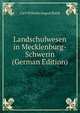 Landschulwesen in Mecklenburg-Schwerin (German Edition), Carl Wilhelm August Balck 