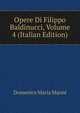 Opere Di Filippo Baldinucci, Volume 4 (Italian Edition), Domenico Maria Manni 