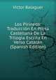 Los Pirineos: Traduccion En Prosa Castellana De La Trilogia Escrita En Verso Catalan (Spanish Edition), Victor Balaguer 