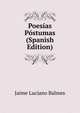 Poesias Postumas (Spanish Edition), Jaime Luciano Balmes 
