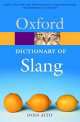 The Oxford Dictionary of Slang, John Ayto 