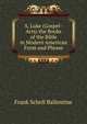 S. Luke (Gospel-Acts) the Books of the Bible in Modern American Form and Phrase, Frank Schell Ballentine 