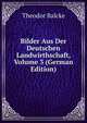 Bilder Aus Der Deutschen Landwirthschaft, Volume 3 (German Edition), Theodor Balcke 