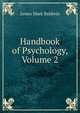 Handbook of Psychology, Volume 2, James Mark Baldwin 