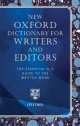 New Oxford Dictionary for Writers and Editors: The Essential A-Z Guide to the Written Word, 