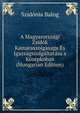 A Magyarorszagi Zsidok Kamaraszolgasaga Es Igazsagszolgaltatasa a Kozepkoban (Hungarian Edition), Szidonia Balog 