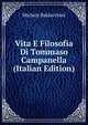 Vita E Filosofia Di Tommaso Campanella (Italian Edition), Michele Baldacchini 
