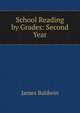 School Reading by Grades: Second Year, James Baldwin 