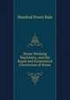 Stone-Working Machinery, and the Rapid and Economical Conversion of Stone, Manfred Powis Bale 