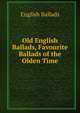 Old English Ballads, Favourite Ballads of the Olden Time, English Ballads 