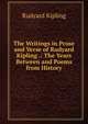 The Writings in Prose and Verse of Rudyard Kipling .: The Years Between and Poems from History, Джозеф Редьярд Киплинг 