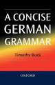 A Concise German Grammar, Timothy Buck 