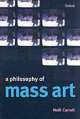 PHILOSOPHY OF MASS ART $*, Noel Carroll 