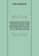 Gauging Unmasked, Which Shews All the Necessary Rules in Vulgar and Decimal Arithmetic: Whith Several Contractions in Both . the Whole Designed for . According to (217.6) the Solid Inches Conta, John Ballard 