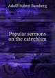 Popular sermons on the catechism, Adolf Hubert Bamberg 