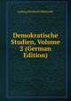 Demokratische Studien, Volume 2 (German Edition), Ludwig Reinhold Walesrode 