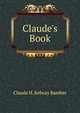 Claude's Book, Claude H. Kelway Bamber 