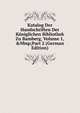 Katalog Der Handschriften Der K?niglichen Bibliothek Zu Bamberg, Volume 1,&Nbsp;Part 2 (German Edition), 