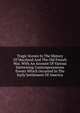 Tragic Scenes In The History Of Maryland And The Old French War. With An Account Of Various Interesting Contemporaneous Events Which Occurred In The Early Settlement Of America, 