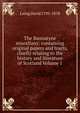The Bannatyne miscellany: containing original papers and tracts, chiefly relating to the history and literature of Scotland Volume 1, Laing David 1793-1878 