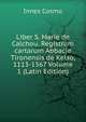 Liber S. Marie de Calchou. Registrum cartarum Abbacie Tironensis de Kelso, 1113-1567 Volume 1 (Latin Edition), Innes Cosmo 