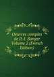 Oeuvres comples de P.-J. Banger Volume 2 (French Edition), 