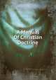 A Manual Of Christian Doctrine, 
