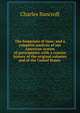 The footprints of time: and a complete analysis of our American system of government, with a concise history of the original colonies and of the United States ., Charles Bancroft 