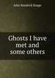 Ghosts I have met and some others, John Kendrick Bangs 