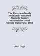 The Patterson family and ranch: southern Alameda County in transition : oral history transcript / 1988, Ann Lage 