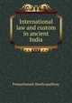 International law and custom in ancient India, Pramathanath Bandyopadhyay 