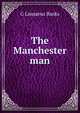 The Manchester man, G Linnaeus Banks 