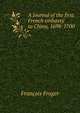 A journal of the first French embassy to China, 1698-1700, Francois Froger 