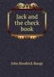 Jack and the check book, John Kendrick Bangs 